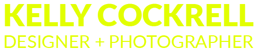 Kelly Cockrell, Photographer + Designer